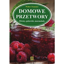 Domowe przetwory dżemy galaretki marmolady