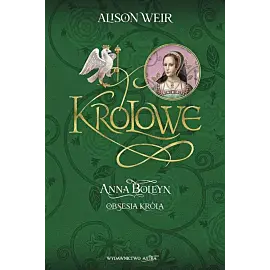 Anna Boleyn Obsesja króla