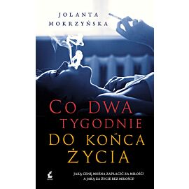 Co dwa tygodnie do końca życia