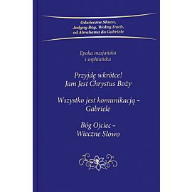 Przyjdę wkrótce. Jam jest chrystus boży. Trylogia