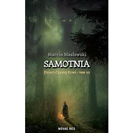 Samotnia. Dzieci czystej krwi. Tom 3