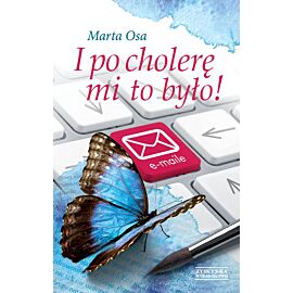 I po cholerę mi to było! (e-book)