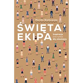 Święta Ekipa. Inspiracje (nie tylko) dla młodzieży (e-book)
