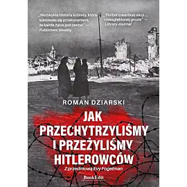 Jak przechytrzyliśmy i przeżyliśmy hitlerowców?