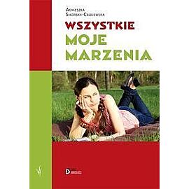 Wszystkie moje marzenia