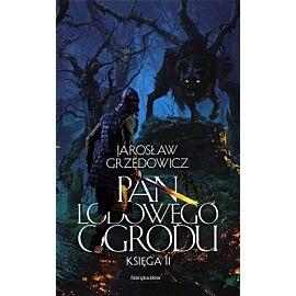 Pan Lodowego Ogrodu. Księga 2