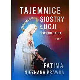 Tajemnice siostry Łucji