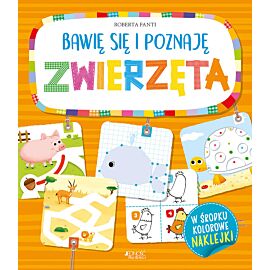 Bawię się i poznaję ZWIERZĘTA