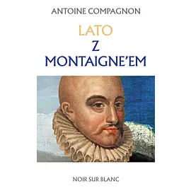 Lato z Montaigne’em