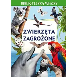 Biblioteczka wiedzy. Zwierzęta zagrożone