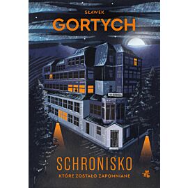 Schronisko, które zostało zapomniane. Wydanie kolekcjonerskie