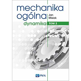 Mechanika ogólna Tom 2