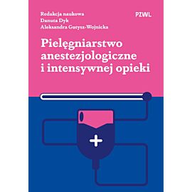 Pielęgniarstwo anestezjologiczne i intensywnej opieki
