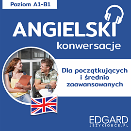 Angielski Konwersacje dla początkujących i średnio zaawansowanych (audiobook MP3)