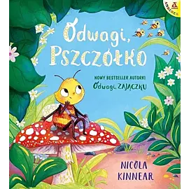 Odwagi, pszczółko