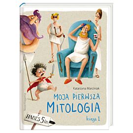 Moja pierwsza mitologia księga 1 wyd. 2