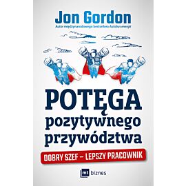 Potęga pozytywnego przywództwa