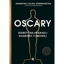 Oscary. Sekrety największej nagrody filmowej