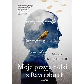 Moje przyjaciółki z Ravensbrück
