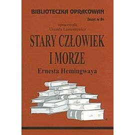 Biblioteczka Opracowań Stary człowiek i morze Ernesta Hemingwaya