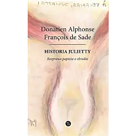 Historia Julietty. Rozprawa papieża o zbrodni. Tom 4