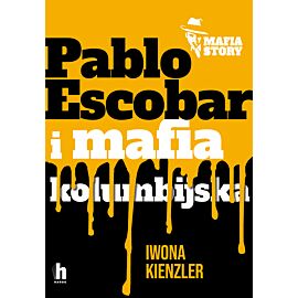 Pablo Escobar i mafia kolumbijska (e-book)