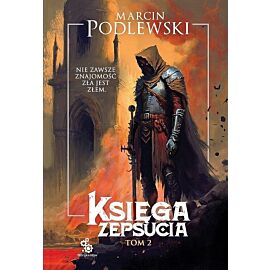 Księga Zepsucia. Tom 2