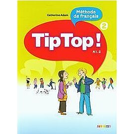 Tip Top 2 A1.2 Język francuski Podręcznik