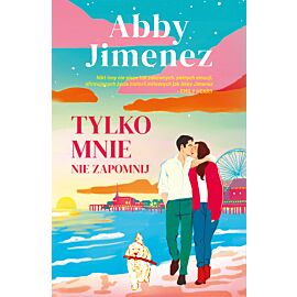 Tylko mnie nie zapomnij