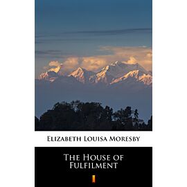 The House of Fulfilment (e-book)