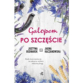Galopem po szczęście. Tom 1