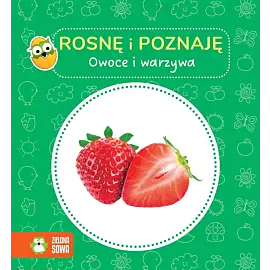Rosnę i poznaję. Owoce i warzywa