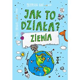 Ziemia. Jak to działa?