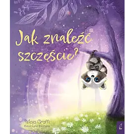 Jak znaleźć szczęście?