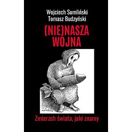 (NIE)NASZA WOJNA