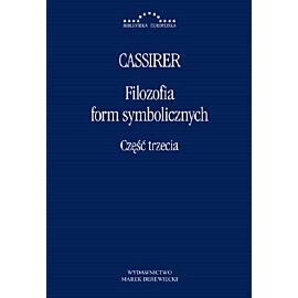 Filozofia Form Symbolicznych. Część trzecia