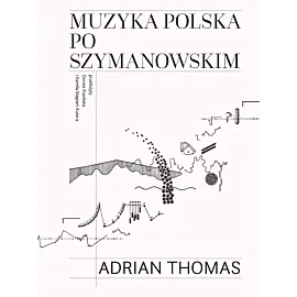 Muzyka polska po Szymanowskim