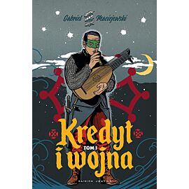 Kredyt i wojna. Tom 1