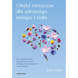 Olejki eteryczne dla zdrowego mózgu