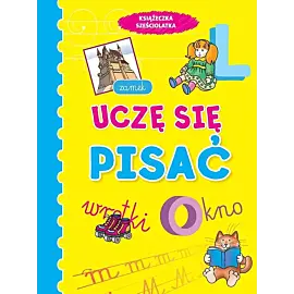 Książeczka sześciolatka. Uczę się pisać