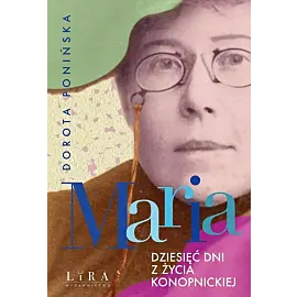 Maria Dziesięć dni z życia Konopnickiej