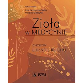 Zioła w Medycynie. Choroby układu ruchu