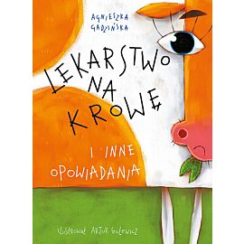 Lekarstwo na krowę i inne opowiadania