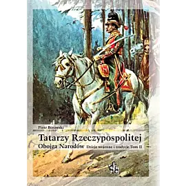 Tatarzy Rzeczypospolitej Obojga Narodów. Tom II