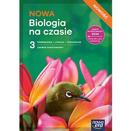 Nowa Biologia NOWA BIOLOGIA NA CZASIE podręcznik część 3 zakres podstawowy EDYCJA 2026