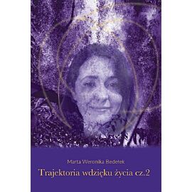 Trajektoria wdzięku życia. Część 2