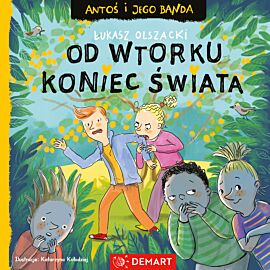 Antoś i jego banda. Od wtorku koniec świata. Seria detektywistyczna