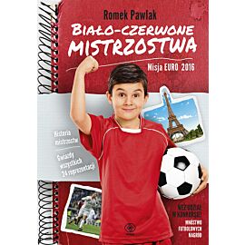 Biało-czerwone mistrzostwa. Misja Euro 2016