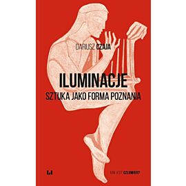 Iluminacje. Sztuka jako forma poznania