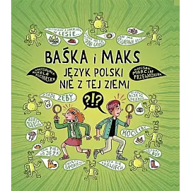 Baśka i Maks. Język polski nie z tej ziemi